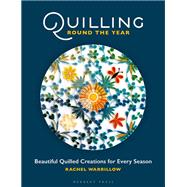 Quilling Round the Year by Rachel Warrillow, 9781789942354