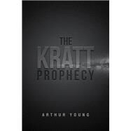 The Kratt Prophecy by Young, Arthur, 9781984592354