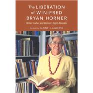 The Liberation of Winifred Bryan Horner by Lawless, Elaine J., 9780253032355