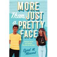 More Than Just a Pretty Face by Masood, Syed M., 9780316492355