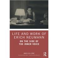 Erich Neumann: Life and Work by Lwe,Angelica, 9780815382355
