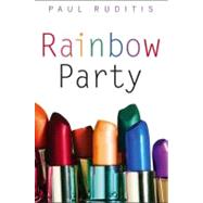 Rainbow Party by Ruditis, Paul, 9781416902355