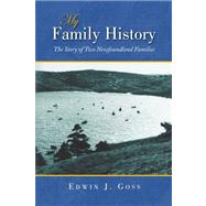 My Family History by GOSS EDWIN J, 9781436322355