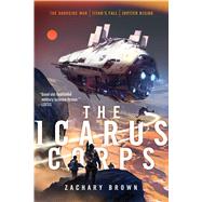 The Icarus Corps The Darkside War; Titan's Fall; Jupiter Rising by Brown, Zachary, 9781534402355