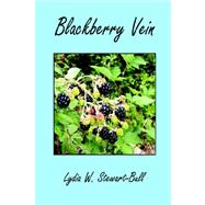 Blackberry Vein by Stewart-bull, Lydia W., 9781598242355