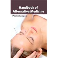 Handbook of Alternative Medicine by Lampard, Patrick, 9781632412355