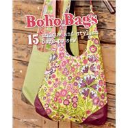 Boho Bags 15 unique and stylish bags to sew by Schmitz, Beate, 9781782212355