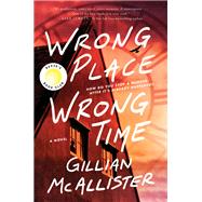 Wrong Place Wrong Time by Gillian McAllister, 9780063252356