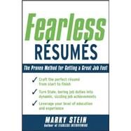 Fearless Resumes: The Proven Method for Getting a Great Job Fast by Stein, Marky, 9780071482356