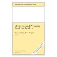 Identifying and Prepaing Academic Leaders New Directions for Higher Education, Number 124 by Hoppe, Sherry L.; Speck, Bruce W., 9780787972356