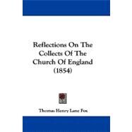 Reflections on the Collects of the Church of England by Fox, Thomas Henry Lane, 9781104422356
