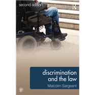 Discrimination and the Law 2e by Sargeant; Malcolm, 9781138702356