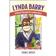 Lynda Barry by Kirtley, Susan E., 9781617032356