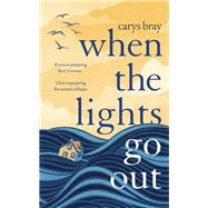 When the Lights Go Out by Bray, Carys, 9781786332356