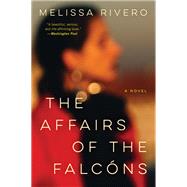 The Affairs of the Falcons by Rivero, Melissa, 9780062872357