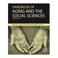 Handbook of Aging and the Social Sciences by George; Ferraro, 9780124172357