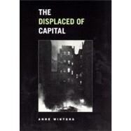 The Displaced of Capital by Winters, Anne, 9780226902357