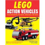 LEGO Action Vehicles Police Helicopter, Fire Truck, Ambulance, and More by Truong, Chanh Ngoc; Frangioja, Francesco; Lavagno, Enrico, 9780486832357