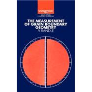 The Measurement of Grain Boundary Geometry by Randle; Valerie, 9780750302357