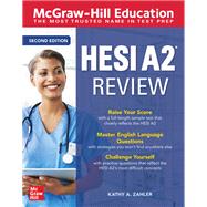 McGraw-Hill Education HESI A2 Review, Second Edition by Zahler, Kathy, 9781260462357