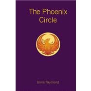 The Phoenix Circle by Raymond, Boris, 9781419642357