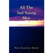 All the Sad Young Men by Bond, Phil, 9781441562357