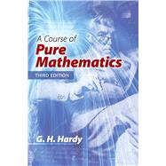 A Course of Pure Mathematics Third Edition by Hardy, G. H., 9780486822358