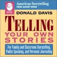 Telling Your Own Stories by Davis, Donald, 9780874832358