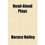 Read-aloud Plays by Holley, Horace, 9781443222358