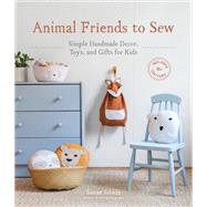 Animal Friends to Sew Simple...,Ishida, Sanae,9781632172358