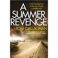A Summer Revenge by Tom Callaghan, 9781786482358
