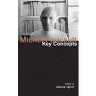 Michel Foucault: Key Concepts by Taylor,Dianna, 9781844652358