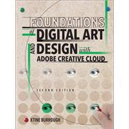 Foundations of Digital Art and Design with Adobe Creative Cloud by burrough, xtine, 9780135732359