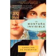 La montaa invisible by De Robertis, Carolina, 9780307472359
