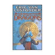 The Ring of Five Dragons by Lustbader, Eric Van, 9780312872359