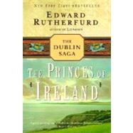 The Princes of Ireland by RUTHERFURD, EDWARD, 9780345472359