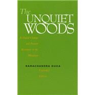 The Unquiet Woods by Guha, Ramachandra, 9780520222359