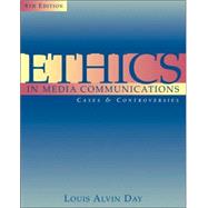 Ethics in Media Communications Cases and Controversies (with InfoTrac) by Day, Louis A., 9780534562359
