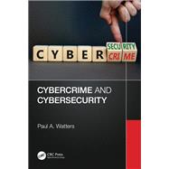Cybercrime and Cybersecurity by Paul A. Watters, 9781000992359