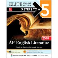 5 Steps to a 5: AP English Literature 2018, Elite Student Edition by Rankin, Estelle; Murphy, Barbara, 9781259862359