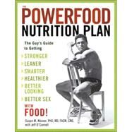 The Powerfood Nutrition Plan The Guy's Guide to Getting Stronger, Leaner, Smarter, Healthier, Better Looking, Better Sex--with Food! by Kleiner, Susan; O'Connell, Jeff, 9781594862359