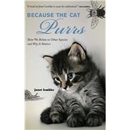 Because The Cat Purrs Cl by Lembke,Janet, 9781602392359