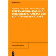 Internationalitat Und Interdisziplinaritat Der Editionswissenschaft by Stolz, Michael; Chen, Yen-Chun, 9783110372359