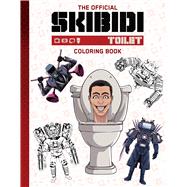 The Official Skibidi Toilet Coloring Book by Unknown, 9798225012359
