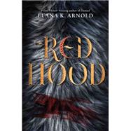 Red Hood by Elana K. Arnold, 9780062742360