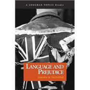 Language and Prejudice (A Longman Topics Reader) by Valentine, Tamara M., 9780321122360