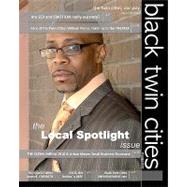 Black Twin Cities Magazine by Black Twin Cities; Whitmore, La Juana; Wingo, Mark A.; Green, Tye, 9781453792360