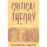 Critical Theory by Hohendahl, Peter Uwe; Fisher, Jaimey, 9781571812360