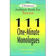 The Ultimate Audition Book for Teens: 111 One-Minute Monologues by Milstein, Janet B., 9781575252360
