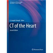 CT of the Heart by Schoepf, U. Joseph, M.D., 9781603272360
